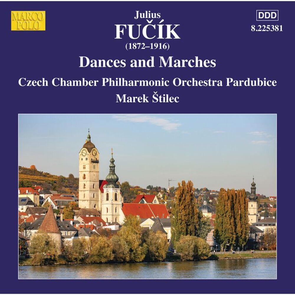 Czech Chamber Philharmonic Orchestra Pardubice - Fucik: Dances & Marches